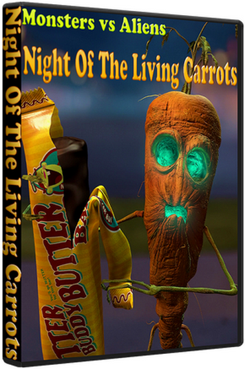 Монстры против овощей. Ночь живых морковок / Monsters vs Aliens. Night of the Living Carrots (2011) HDRip